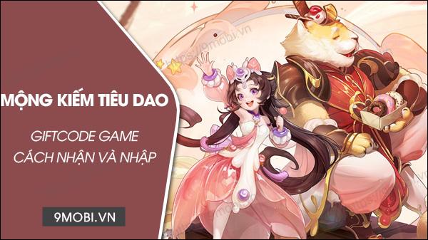 Bộ sưu tập Code game Mộng Kiếm Tiêu Dao 2024 mới nhất và hướng dẫn nhập chi tiết