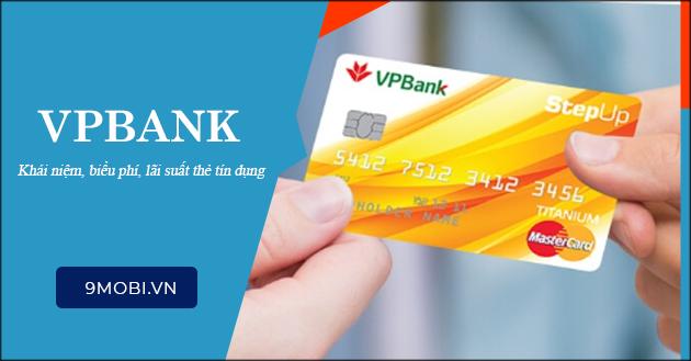 Thẻ tín dụng VPBank là gì? Phí và lãi suất có hợp lý không?