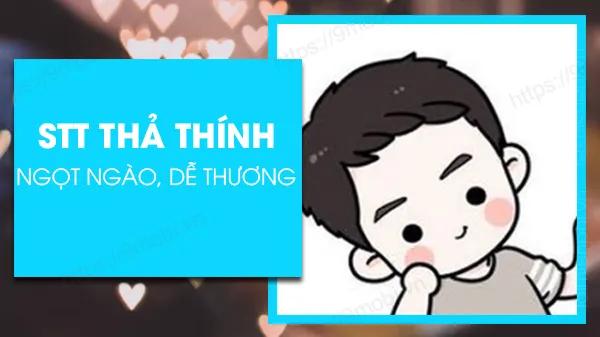 Tuyển tập STT thả thính ngắn gọn nhưng ngọt ngào, phù hợp cho cả nam và nữ muốn bày tỏ tình cảm một cách tinh tế.