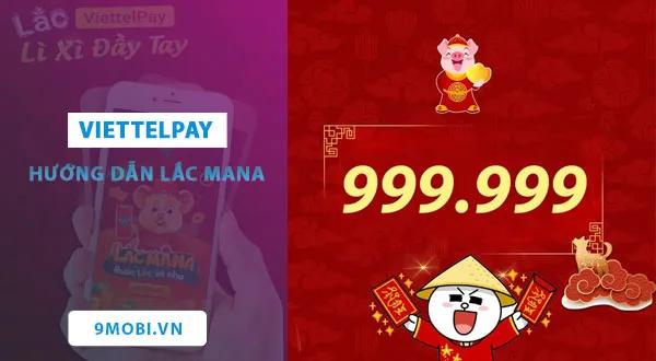 Hướng dẫn lắc Mana trên ViettelPay để nhận quà tặng hấp dẫn