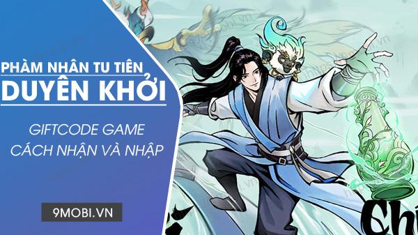 Khám phá ngay 11 Code Phàm Nhân Tu Tiên Duyên Khởi mới nhất - Kho báu dành riêng cho đạo hữu!