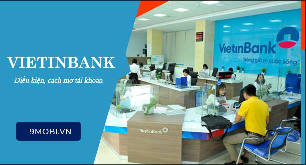 Hướng dẫn mở tài khoản VietinBank cập nhật mới nhất 2023