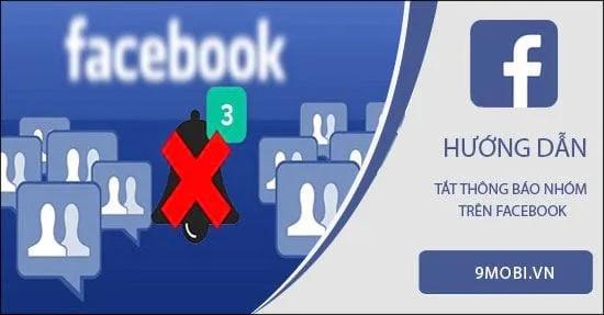 Hướng dẫn cách tắt thông báo từ các nhóm trên Facebook để bạn không bị làm phiền bởi các thông báo không cần thiết.