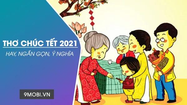 Những bài thơ chúc Tết 2021, mang đậm hương vị xuân, đầy ắp niềm vui và lời chúc tốt đẹp cho năm mới
