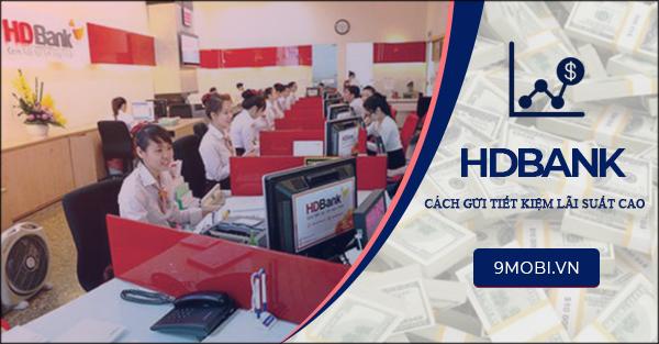 Khám phá cách gửi tiết kiệm tại HDBank với lãi suất hấp dẫn.