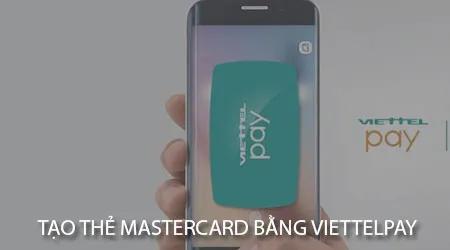 Cách đăng ký thẻ thanh toán quốc tế MasterCard qua ViettelPay