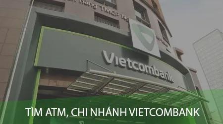 Cách tra cứu ATM và Chi nhánh Vietcombank ngay trên điện thoại