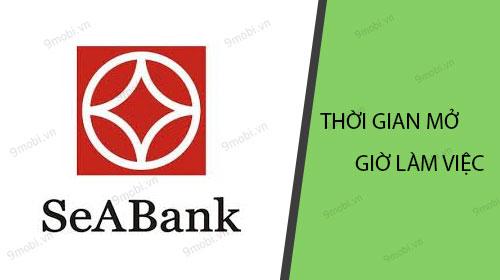 Thời gian làm việc của ngân hàng SeABank