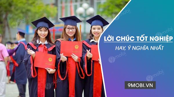 Những lời chúc tốt nghiệp đầy cảm hứng và ý nghĩa