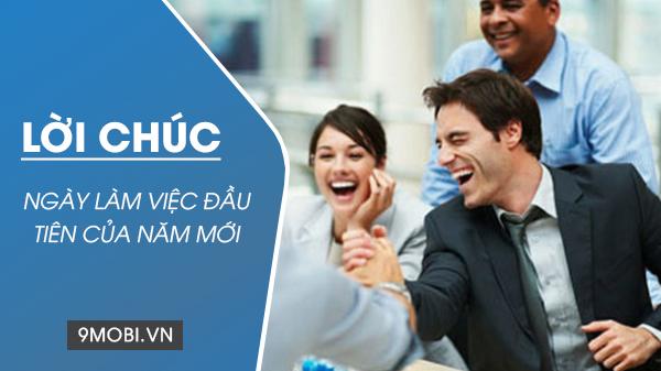 Những lời chúc ý nghĩa cho ngày đầu tiên đi làm năm mới