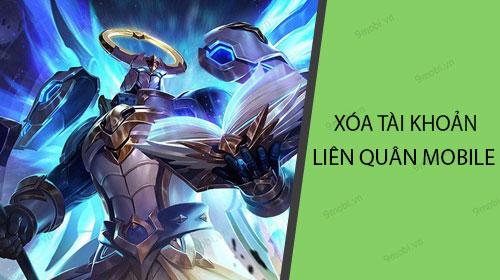 Hướng dẫn chi tiết cách xóa tài khoản Liên Quân Mobile