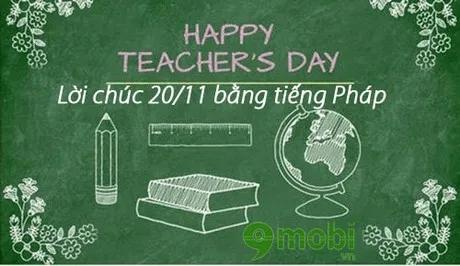 Những lời chúc 20/11 bằng tiếng Pháp ý nghĩa dành tặng thầy cô