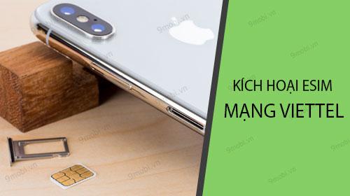 Hướng dẫn chi tiết cách kích hoạt eSim Viettel dành riêng cho iPhone