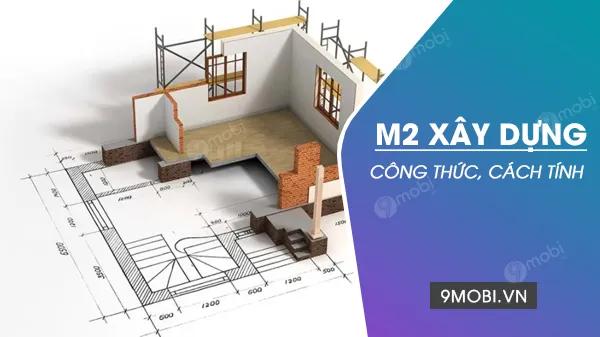 Hướng dẫn cách tính m2 và diện tích đất cho các công trình xây dựng