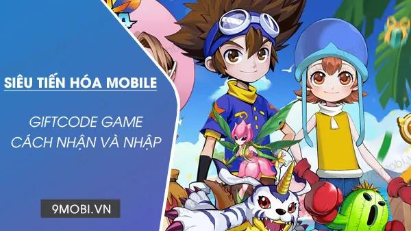 Mã Code game Siêu Tiến Hóa Mobile mới nhất và hấp dẫn