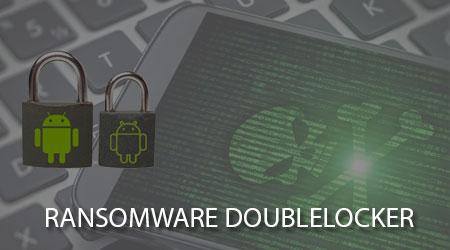 DoubleLocker - Mối đe dọa ransomware tinh vi nhắm vào thiết bị Android của bạn