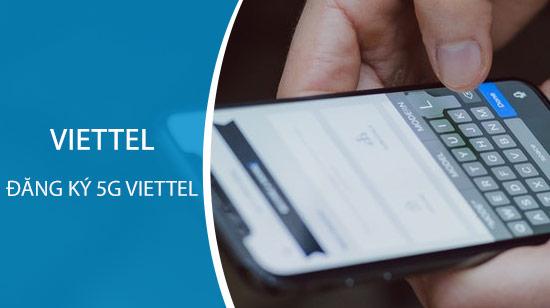 Hướng dẫn đăng ký 5G Viettel chi tiết
