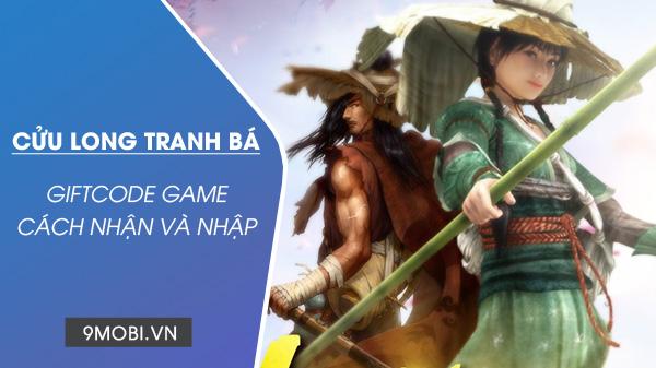 Bộ sưu tập Code Cửu Long Tranh Bá Dzogame mới nhất 2024