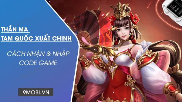 Mã Code game Thần Ma Tam Quốc Xuất Chinh