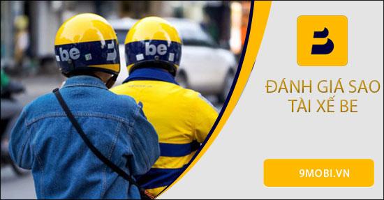 Hướng dẫn cách đánh giá tài xế Be nhanh chóng và hiệu quả