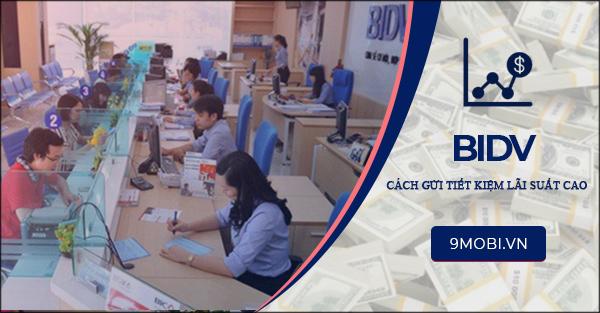 Bí quyết gửi tiết kiệm tại BIDV với lãi suất hấp dẫn