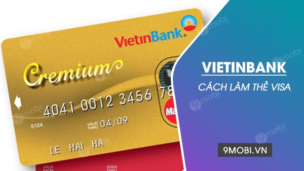 Hướng dẫn đăng ký thẻ Visa Vietinbank đơn giản chỉ trong vài bước