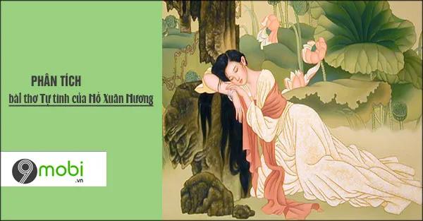 Khám phá và phân tích bài thơ Tự tình - Kiệt tác của nữ sĩ Hồ Xuân Hương