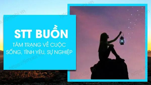 Tuyển tập những dòng STT buồn ngắn gọn nhưng sâu sắc, chạm đến nỗi niềm trong tình yêu và cuộc sống
