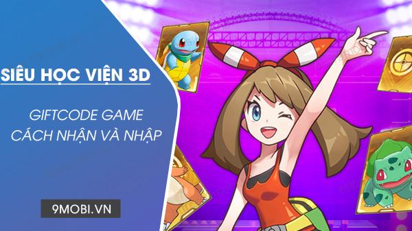 Code Siêu Học Viện 3D mới nhất cho người chơi Chung và Tân Thủ hôm nay