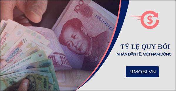 Tỷ giá quy đổi giữa 1 Nhân dân tệ (CNY) và đồng Việt Nam (VND) là bao nhiêu?