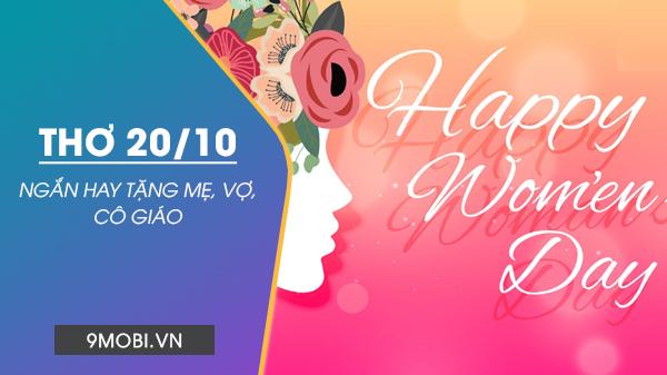 Thơ ngắn 20/10 tặng Mẹ, Vợ, Cô giáo đầy yêu thương và ý nghĩa