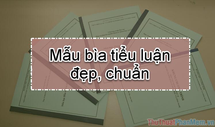 Khám phá những mẫu bìa tiểu luận đẹp mắt và đạt chuẩn