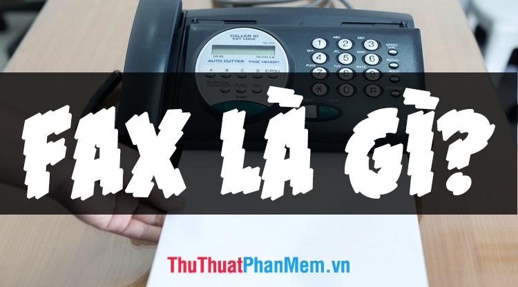 Fax là gì và số Fax có ý nghĩa như thế nào?