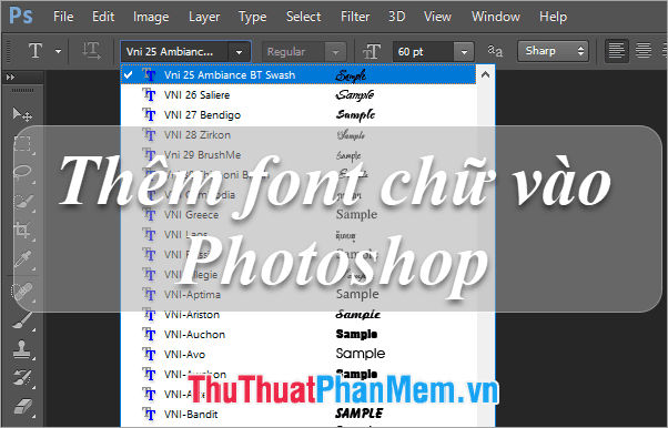 Hướng dẫn chi tiết cách thêm font chữ vào Photoshop
