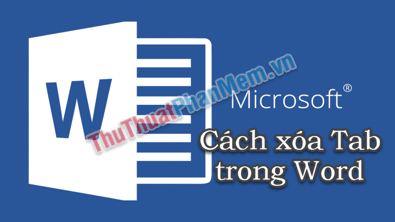 Cách loại bỏ Tab trong Word