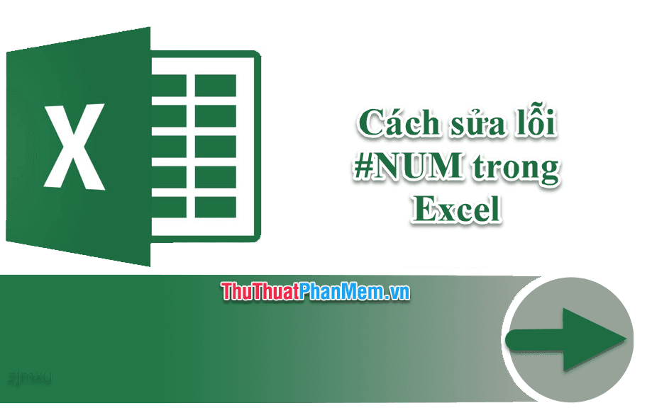 Cách khắc phục lỗi #NUM trong Excel