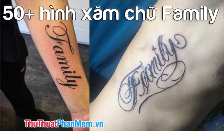 50+ Mẫu hình xăm chữ Family đẹp và ý nghĩa nhất