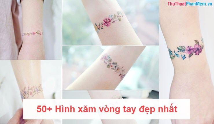 50+ Mẫu hình xăm vòng tay đẹp và ấn tượng nhất