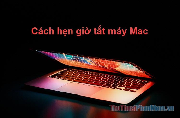 Hướng dẫn hẹn giờ tắt máy trên MAC