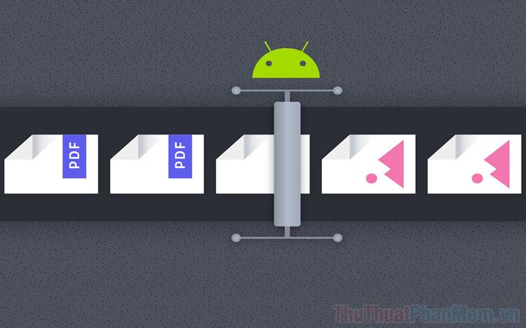 Hướng dẫn chi tiết cách mở file PDF trên Android