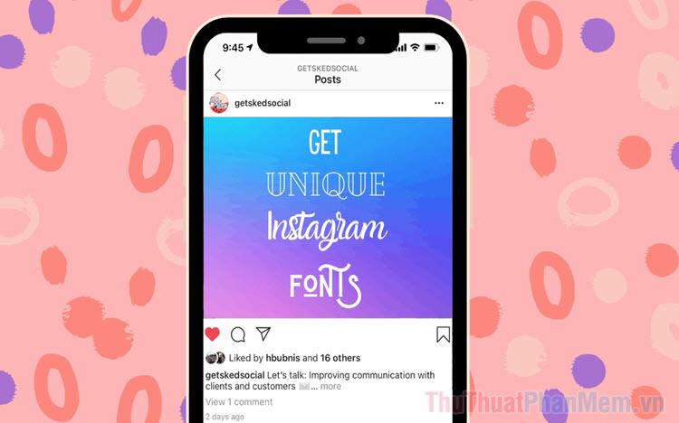 Hướng dẫn đổi font chữ Instagram đơn giản và nhanh chóng