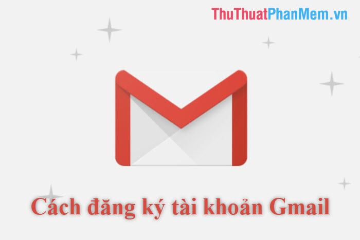 Hướng dẫn đăng ký tài khoản Gmail phiên bản mới nhất 2025