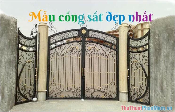 Cổng sắt đẹp - Tuyển chọn những mẫu thiết kế cổng sắt ấn tượng và tinh tế nhất