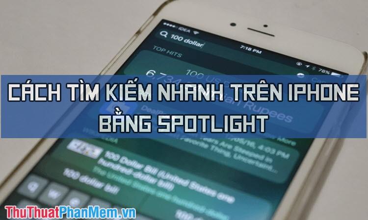 Bí quyết tìm kiếm siêu tốc trên iPhone với Spotlight