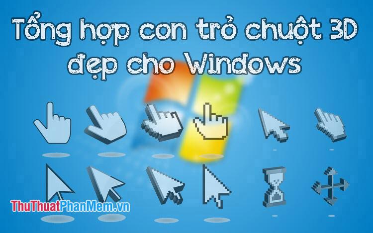 Khám phá bộ sưu tập con trỏ chuột 3D đẹp mắt dành cho Windows 10 và 7