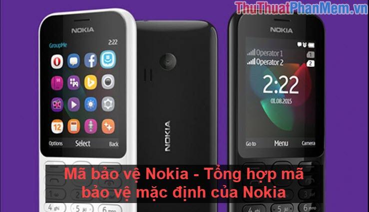 Mã bảo vệ Nokia - Tổng hợp các mã bảo mật mặc định từ nhà sản xuất Nokia