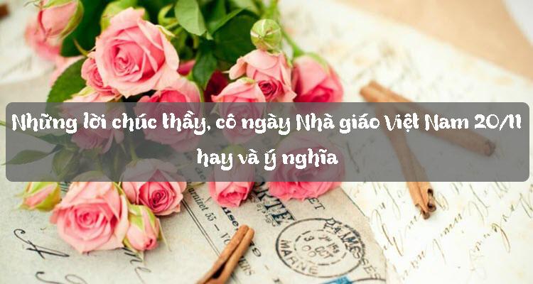 Những lời chúc ý nghĩa và sâu sắc nhất dành tặng thầy cô nhân ngày Nhà giáo Việt Nam 20/11