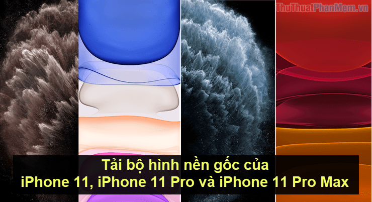 Tải trọn bộ hình nền chính hãng dành cho iPhone 11, iPhone 11 Pro và iPhone 11 Pro Max