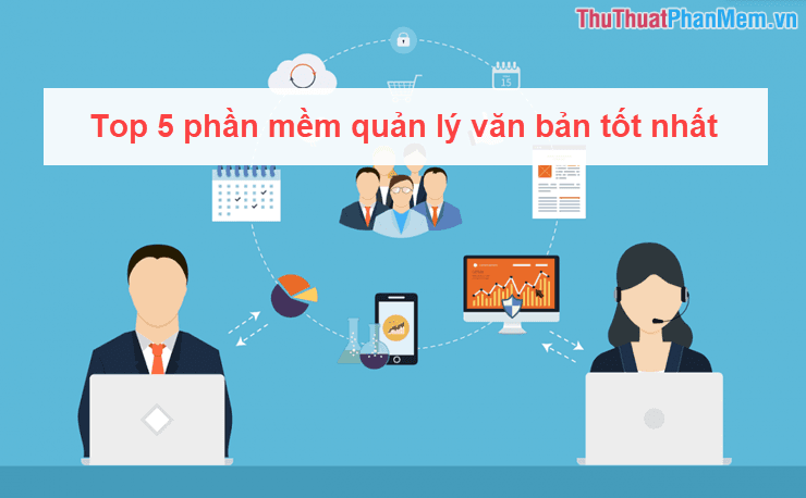 Top 5 phần mềm quản lý văn bản hàng đầu năm 2025