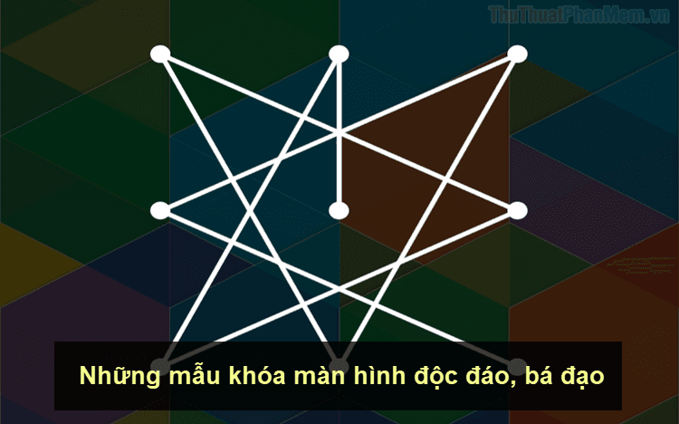Những mẫu khóa màn hình độc đáo và đầy cá tính